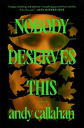 Nobody Deserves This