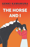 The Horse and I