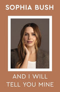 And I Will Tell You Mine: Notes from a Life in Progress