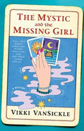 The Mystic and the Missing Girl: A Mystery