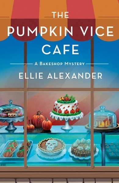 The Pumpkin Vice Cafe: A Bakeshop Mystery