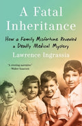 A Fatal Inheritance: How a Family Misfortune Revealed a Deadly Medical Mystery