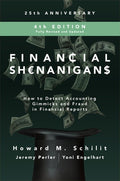 Financial Shenanigans: How to Detect Accounting Gimmicks and Fraud in Financial Reports