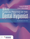 Wilkins' Clinical Practice of the Dental Hygienist [With Access Code]