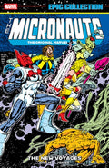 Micronauts Epic Collection: The Original Marvel Years - The New Voyages