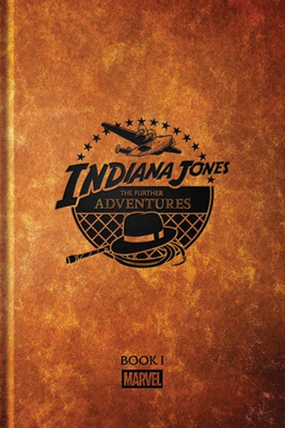 Indiana Jones: The Further Adventures Book I