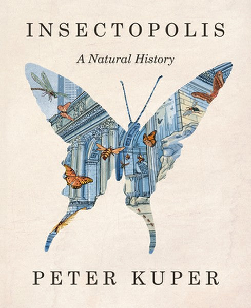 Insectopolis: A Natural History