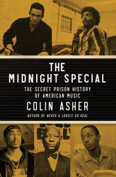 The Midnight Special: The Secret Prison History of American Music