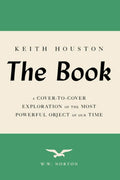 The Book: A Cover-To-Cover Exploration of the Most Powerful Object of Our Time