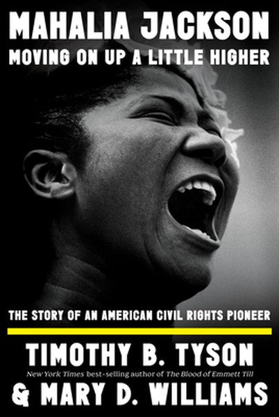 Mahalia Jackson, Moving on Up a Little Higher: The Story of an American Civil Rights Pioneer