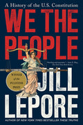 We the People: A History of the U.S. Constitution