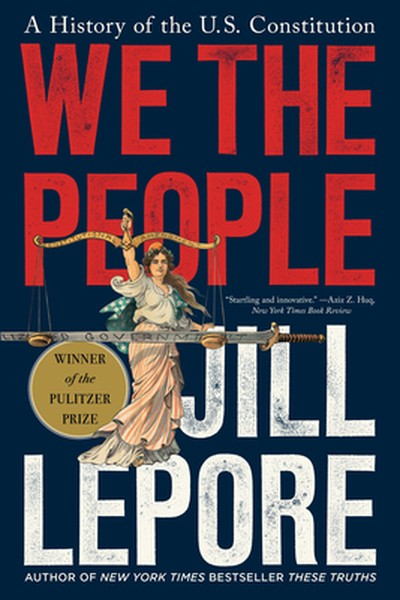 We the People: A History of the U.S. Constitution