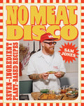 No Meat Disco: Seven-Ingredient Plant-Based Recipes