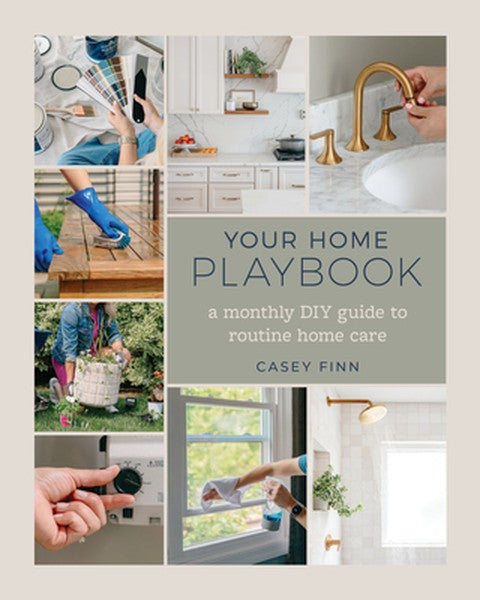 Your Home Playbook: A Monthly DIY Guide to Routine Home Care