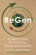 Regen: A New Future for Farming, Food, and Health