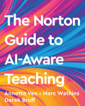 The Norton Guide to Ai-Aware Teaching