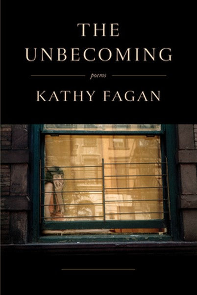 The Unbecoming: Poems