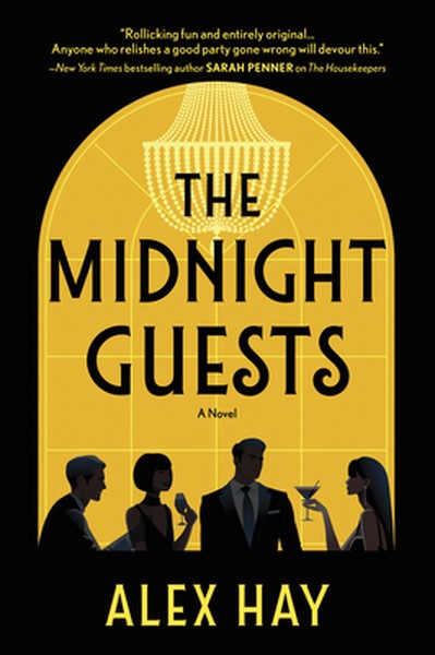 The Midnight Guests: A Lush, Intricate 1920s Mystery of Wealthy Strangers and Deadly Secrets