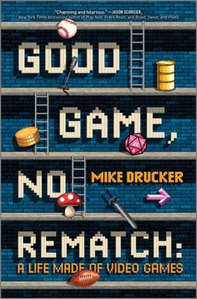 Good Game, No Rematch: A Life Made of Video Games