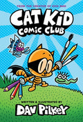 Cat Kid Comic Club: A Graphic Novel (Cat Kid Comic Club #1): From the Creator of Dog Man: Volume 1