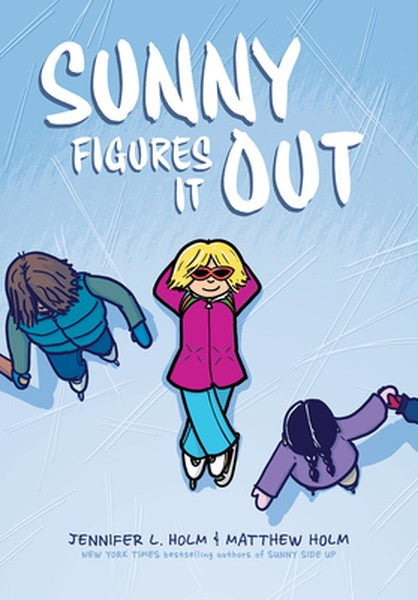 Sunny Figures It Out: A Graphic Novel (Sunny #6): Volume 6