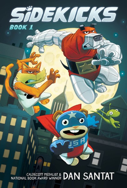 Sidekicks: A Graphic Novel: Volume 1