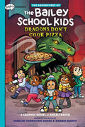 Dragons Don't Cook Pizza: A Graphix Chapters Book (the Adventures of the Bailey School Kids #4): Volume 4