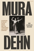 Mura Dehn: Champion of Black Social Dance and the Traditional Jazz Dance Company
