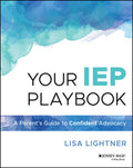 Your IEP Playbook: A Parent's Guide to Confident Advocacy