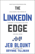 The Linkedin Edge: New Sales Strategies for Unleashing the Power of Linkedin + AI to Cold Call Less and Sell More