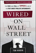 Wired on Wall Street: The Rise and Fall of Tipper X, One of the Fbi's Most Prolific Informants