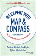 Be Expert with Map and Compass: The Complete Orienteering Handbook