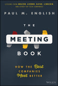 The Meeting Book: How the Best Companies Meet Better
