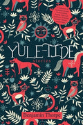 Yule-Tide Stories: A Collection of Scandinavian and North German Popular Tales and Traditions, From the Swedish, Danish,