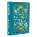 The Book of Astrology: A Complete Guide to Understanding Horoscopes