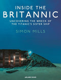Inside the Britannic: Uncovering the Wreck of the Titanic's Sister Ship