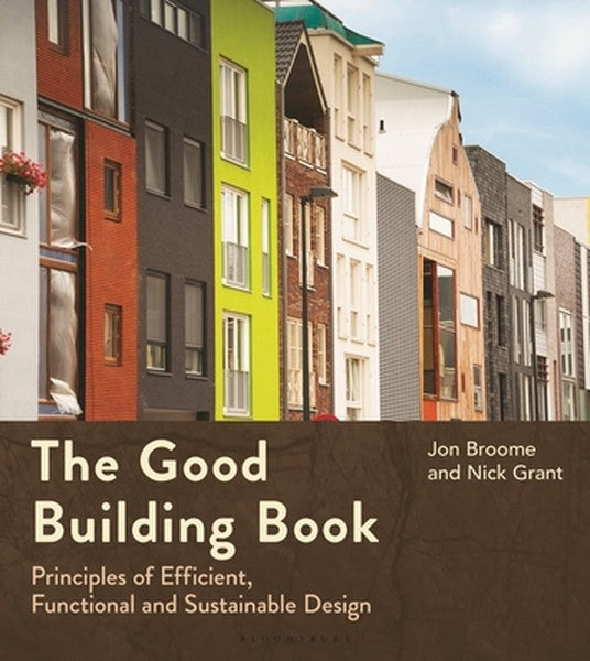 The Good Building Book: Principles of Efficient, Functional and Sustainable Design