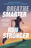 Breathe Smarter, Run Stronger: Breathwork to Transform Your Running