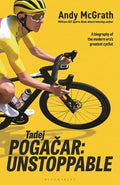 Tadej Pogacar: Unstoppable