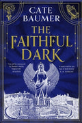 The Faithful Dark: The Sunday Times Bestselling Unforgettable and Darkly Gothic Mystery Set in a Holy City on the Brink 