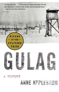 Gulag (Pulitzer Prize Winner): A History