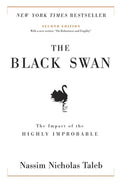 The Black Swan: Second Edition: The Impact of the Highly Improbable: With a New Section: On Robustness and Fragility