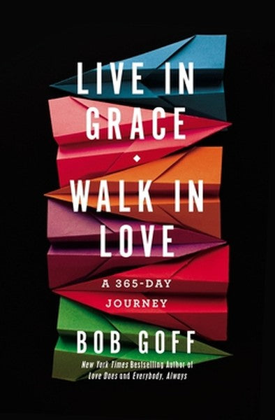 Live in Grace, Walk in Love: A 365-Day Journey (a 365-Day Devotional) - The Perfect Christian Graduation Gift to Celebra