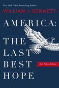 America-The Last Best Hope (One-Volume Edition): Explore the Discovery of the New World, the Revolutionary War, the Civi