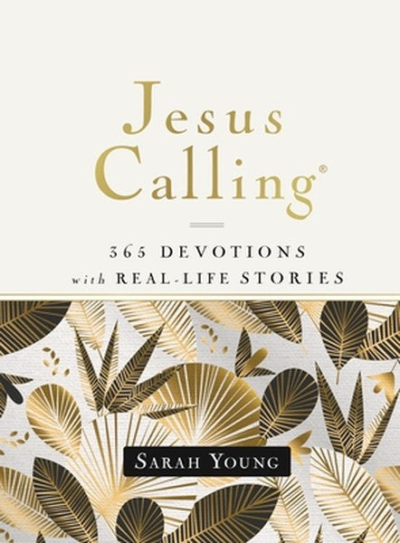 Jesus Calling, 365 Devotions with Real-Life Stories, Hardcover, with Full Scriptures: Encouragement and Reassurance for 