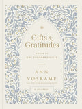 Gifts and Gratitudes: A Year of One Thousand Gifts (a Guided Devotional Journal)