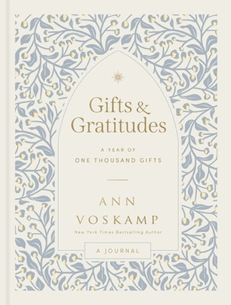 Gifts and Gratitudes: A Year of One Thousand Gifts (a Guided Devotional Journal)