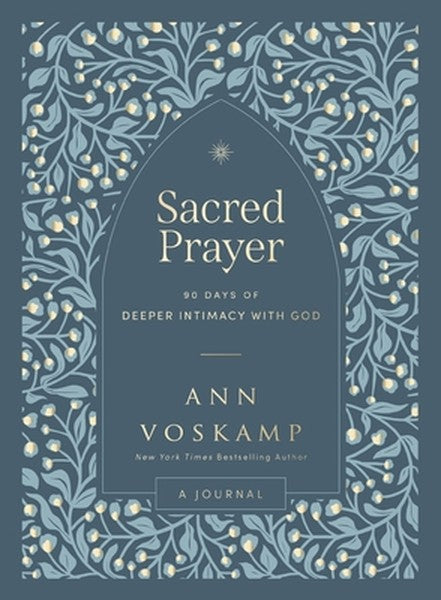 Sacred Prayer: 90 Days of Deeper Intimacy with God (a Guided Devotional Journal)