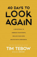40 Days to Look Again: A Devotional to Embrace Your Worth, Reclaim Your Hope, and Run with Confidence