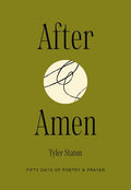 After Amen: 50 Days of Poetry and Prayer